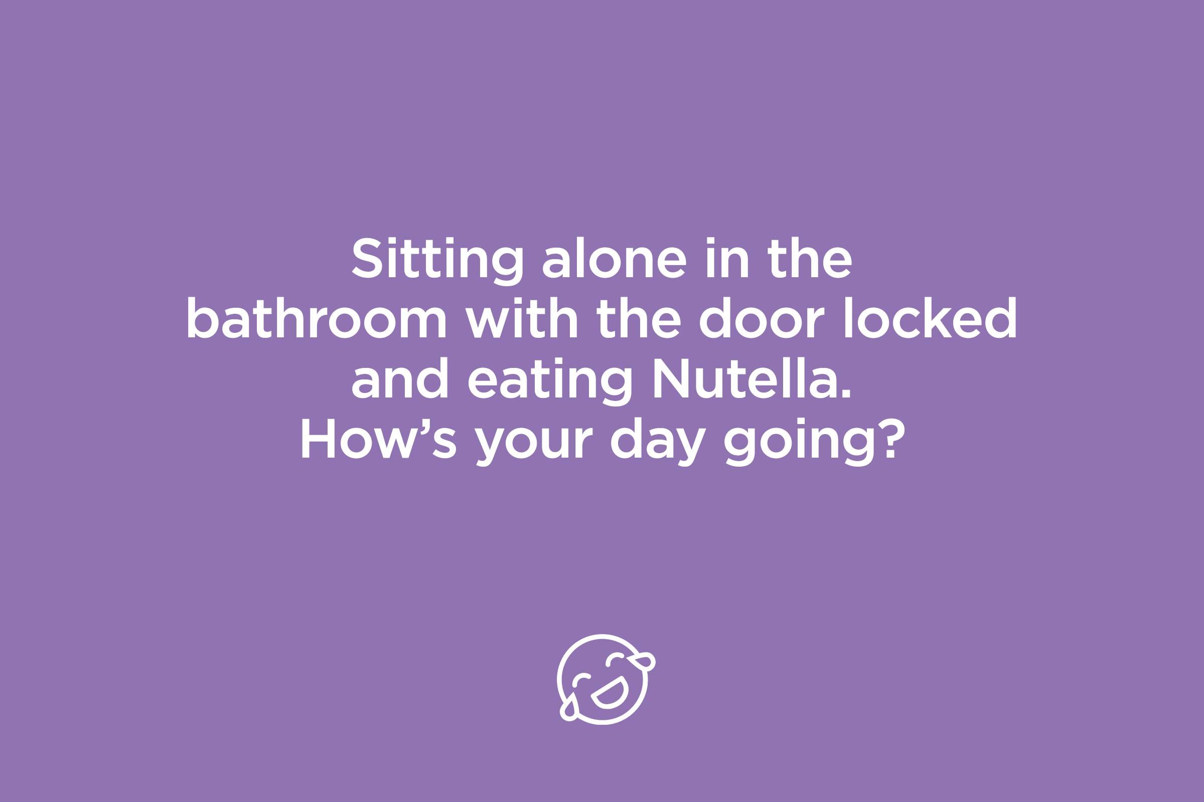 sitting alone in the bathroom