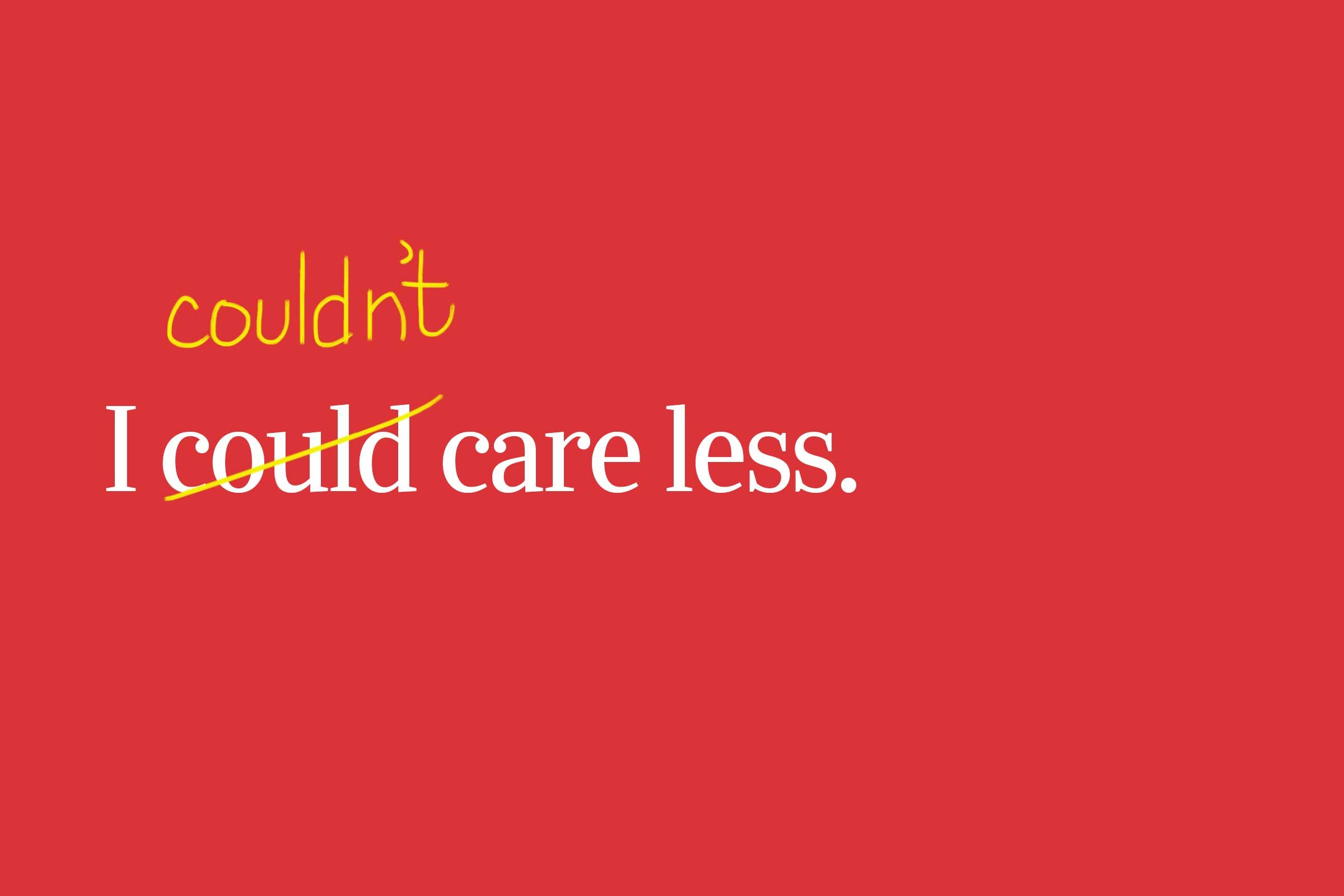 could care less