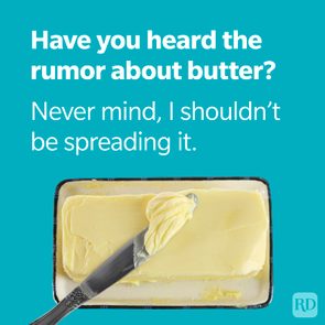 Butter sits on a dish with a knife slicing it; humorous text asks about a butter rumor, then jokes about spreading it.