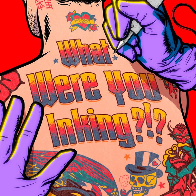 What Were You Inking?! True Stories of People Who Regretted—and Removed—Their Tattoos