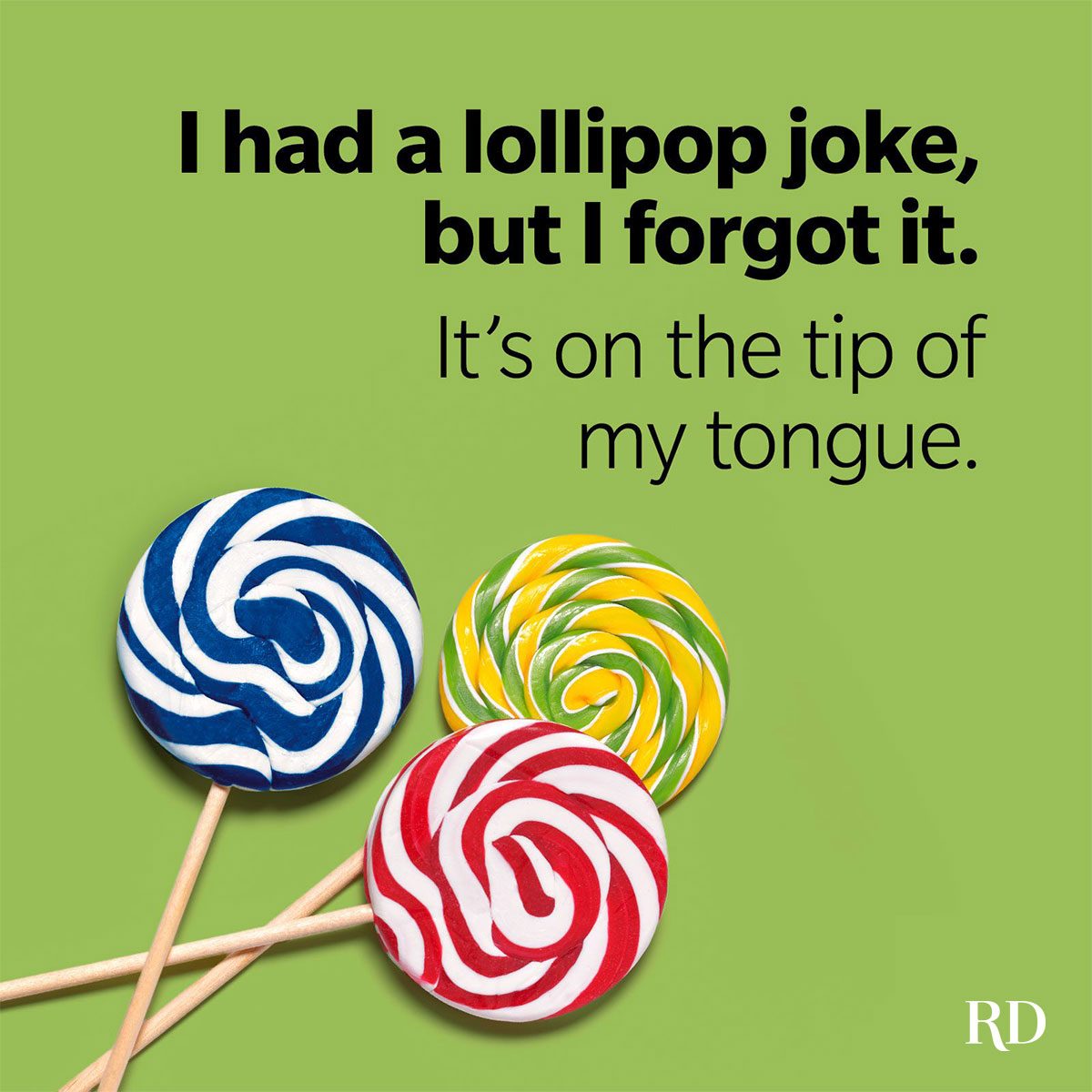 Colorful lollipops resting on a green background. Text states: "I had a lollipop joke, but I forgot it. Itâ€™s on the tip of my tongue."